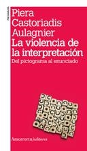 LA VIOLENCIA DE LA INTERPRETACIO | 9789505181506 | CASTORIADIS