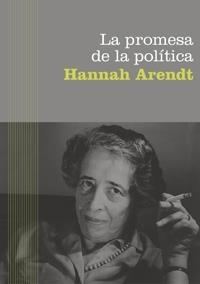 LA PROMESA DE LA POLITICA | 9788449320651 | ARENDT