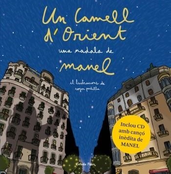 UN CAMELL D'ORIENT | 9788499322841 | GISBERT PUIG, GUILLEM/PADILLA GUTIERREZ, ROGER/MARTí MAYMó, TOMáS/VALLVé SOCIES, ARNAU/MANEL