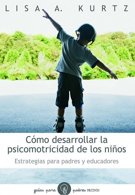 COMO DESARROLLAR LA PSICOMOTRICI | 9788449324697 | KURTZ