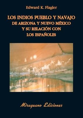 LOS INDIOS PUEBLO Y NAVAJO | 9788478133680 | FLAGLER