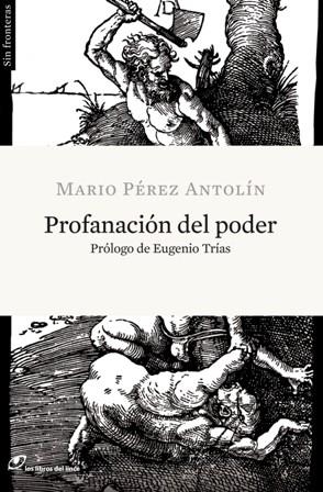 PROFANACION DEL PODER | 9788415070030 | ANTOLIN