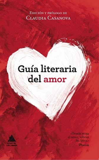 GUIA LITERARIA DEL AMOR | 9788493829537 | HOMERO/SAFO/ARISTóTELES/SéNECA/PROPERCIO/VIRGILIO/OVIDIO/PLUTARCO/EL JOVEN, PLINIO/VATSYAYANA/HAZM, 