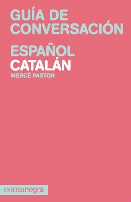 GUIA DE CONVERSACION ESPAÑOL CAT | 9788415097082 | PASTOR