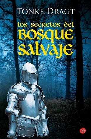 LOS SECRETOS DEL BOSQUE SALVAJE | 9788466318075 | DRAGT