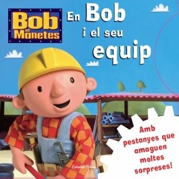 EN BOB I EL SEU EQUIP | 9788499322834 | AUTORS, DIVERSOS