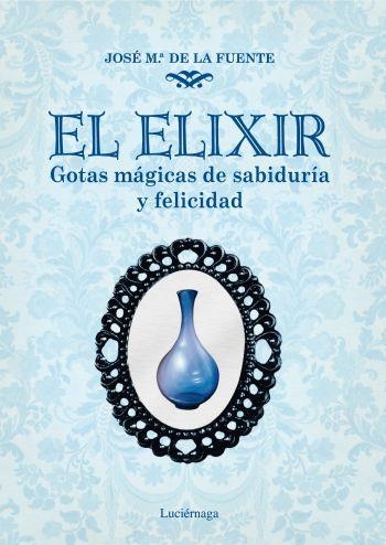 EL ELIXIR | 9788492545421 | DE LA FUENTE