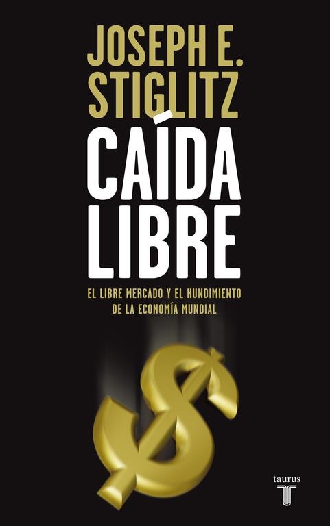 CAIDA LIBRE | 9788430607839 | STIGLITZ