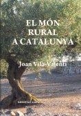 EL MON RURAL A CATALUNYA | 9788499650289 | VALENTI