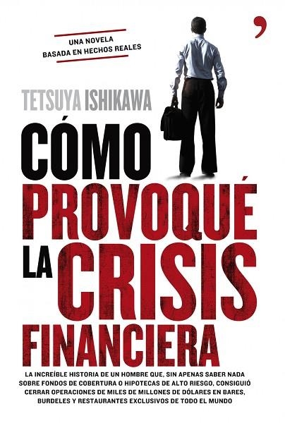 COMO PROVOQUE LA CRISIS FINANCIE | 9788484609599 | ISHIKAWA