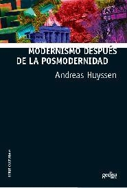 MODERNISMO DESPUES DE LA POSMODE | 9788497842860 | HUYSSEN