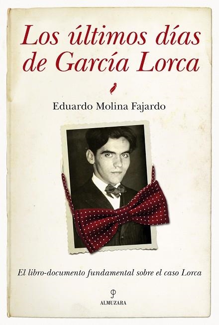 LOS ULTIMAS DIAS DE GARCIA LORCA | 9788492924509 | FAJARDO