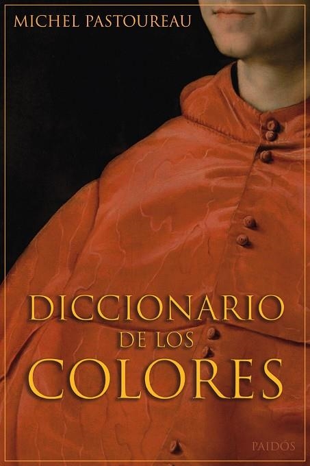 DICCIONARIO DE LOS COLORES | 9788449322396 | PASTOUREAU