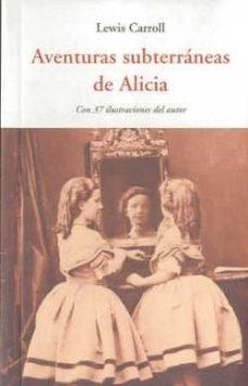 AVENTURAS SUBTERRANEAS DE ALICIA | 9788497167154 | CARROLL, LEWIS