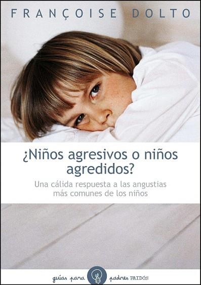 ¿NIÑOS AGRESIVOS O NIÑOS AGREDID | 9788449325069 | DOLTO