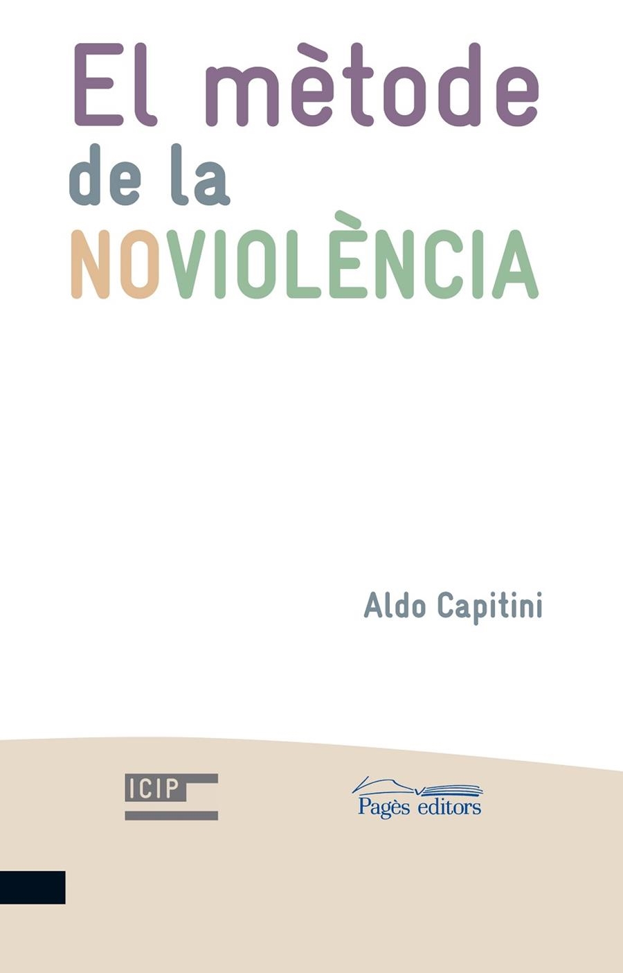 EL METODE DE LA NOVIOLENCIA | 9788499750460 | CAPITINI