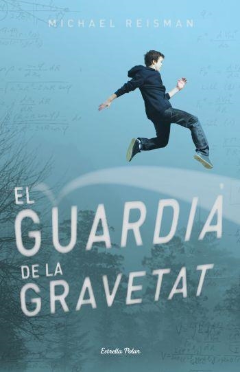 EL GUARDIA DE LA GRAVETAT | 9788499323831 | REISMAN