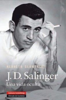 SALINGER UNA VIDA OCULTA | 9788481098877 | SLAWENSKI, KENNETH