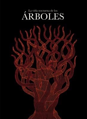 LA VIDA NOCTURNA DE LOS ARBOLES | 9788496957831 | SHYAM, BHAJJU/BAI, DURGA/URVETI, RAM SINGH