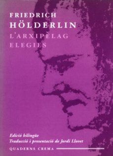 ARXIPÈLAG ELEGIES | 9788477272779 | HOLDERLIN, FRIEDERICH