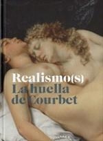 REALISMO(S) LA HUELLA DE COURBET | 9788480432313 | DOÑATE FONT, MERCÈ/LLORENS, ELENA/MENDOZA, CRISTINA/QUÍLEZ, FRANCESC