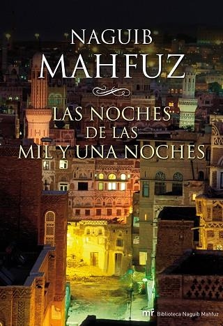 LAS NOCHES DE LAS MIL Y UNA NOCH | 9788427037403 | MAHFUZ