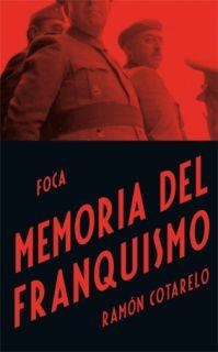 MEMORIA DEL FRANQUISMO | 9788496797536 | COTARELO