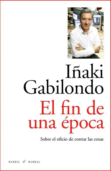 EL FIN DE UNA EPOCA | 9788493770747 | GABILONDO