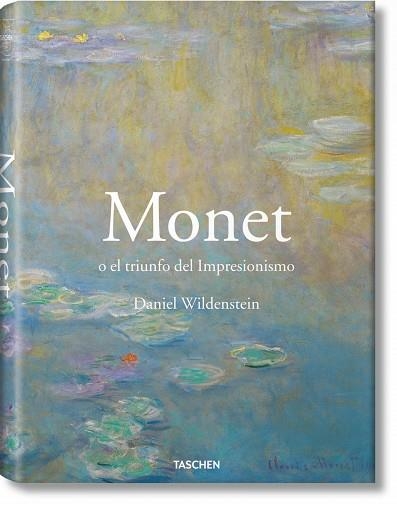 MONET O EL TRIUNFO DEL IMPRESION | 9783836523240 | WILDENSTEIN