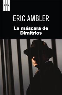 LA MASCARA DE DIMITRIOS | 9788490060063 | AMBLER