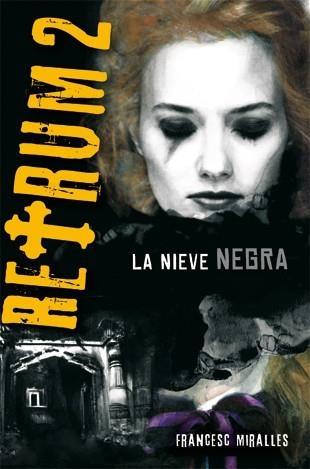 RETRUM 2 LA NIEVE NEGRA | 9788424636166 | MIRALLES