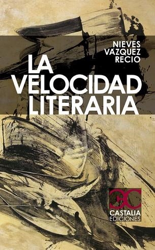 LA VELOCIDAD LITERARIA | 9788497403917 | RECIO