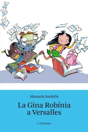 LA GINA ROBINIA A VERSALLES | 9788499324692 | SARDELLA