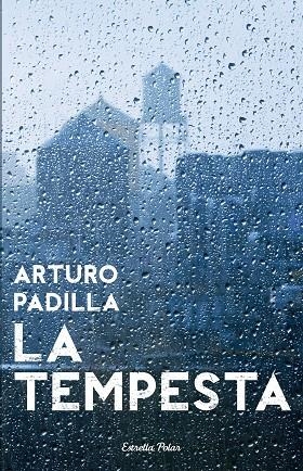 LA TEMPESTA | 9788499323473 | PADILLA, ARTURO