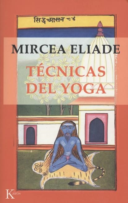 TECNICAS DEL YOGA - SP | 9788472454767 | ELIADE, MIRCEA