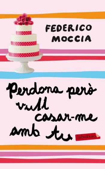 PERDONA PERO VULL CASAR-ME AMB T | 9788499303048 | MOCCIA