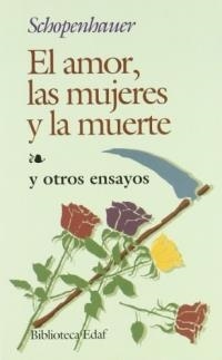 AMOR,MUJERES Y MUERTE | 9788471662644 | SCHOPENHAUER