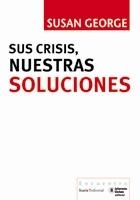 SUS CRISIS, NUESTRAS SOLUCIONES | 9788498882315 | GEORGE