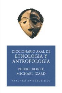 DIC.AKAL DE ETNOLOGÍA Y ANTRO-.. | 9788446012597 | BONTE/IZARD