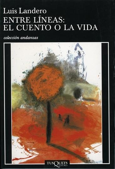 ENTRE LINEAS: EL CUENTO O LA VID | 9788483833445 | LANDERO