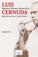 LUIS CERNUDA AÑOS DE EXILIO | 9788483833216 | RIVERO TARAVILLO, ANTONIO