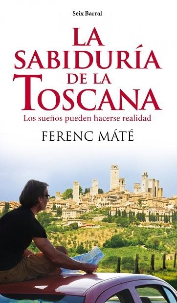 LA SABIDURIA DE LA TOSCANA | 9788432209291 | MATE