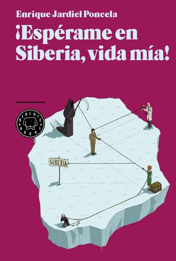 ESPERAME EN SIBERIA, VIDA MIA | 9788493874513 | PONCELA