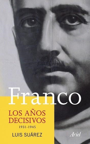 FRANCO LOS AÑOS DECISIVOS | 9788434413320 | SUAREZ