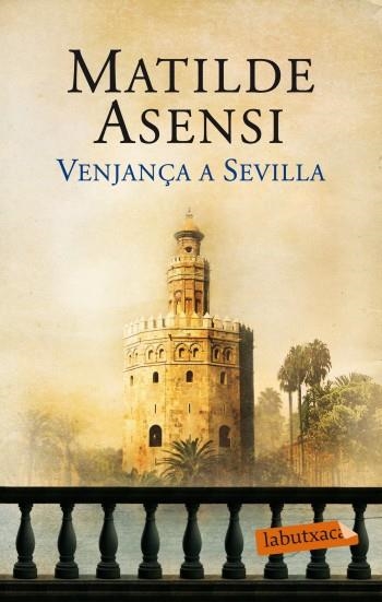 VENJANÇA A SEVILLA | 9788499303598 | ASENSI