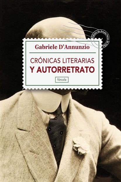 CRONICAS LITERARIAS Y AUTORRETR | 9788415174295 | D'ANNUNZIO