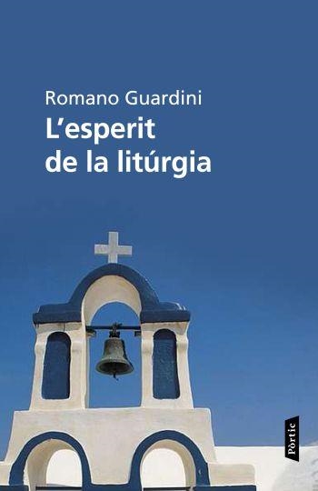 L'ESPERIT DE LA LITURGIA | 9788498091908 | GUARDINI