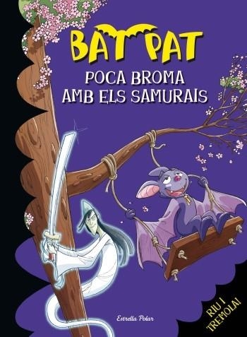 POCA BROMA AMB ELS SAMURAIS | 9788499322537 | PAVANELLO, ROBERTO/PAT, BAT