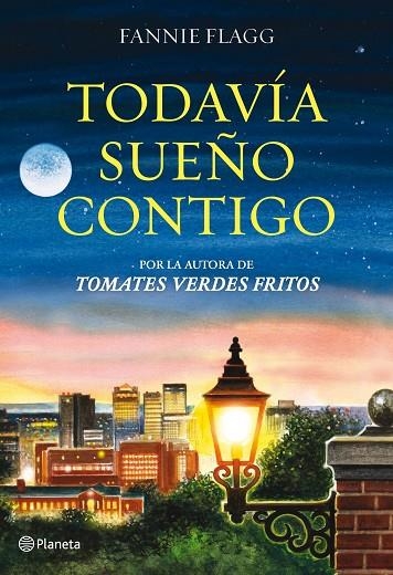 TODAVIA SUEÑO CONTIGO | 9788408103912 | FLAGG