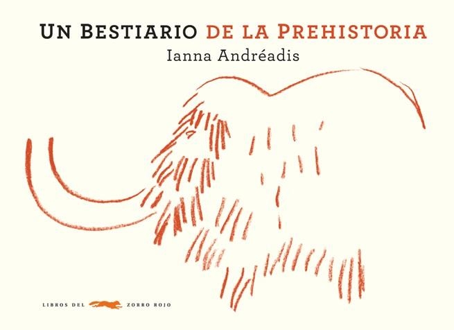 UN BESTIARIO DE LA PREHISTORIA | 9788492412952 | ANDREADIS